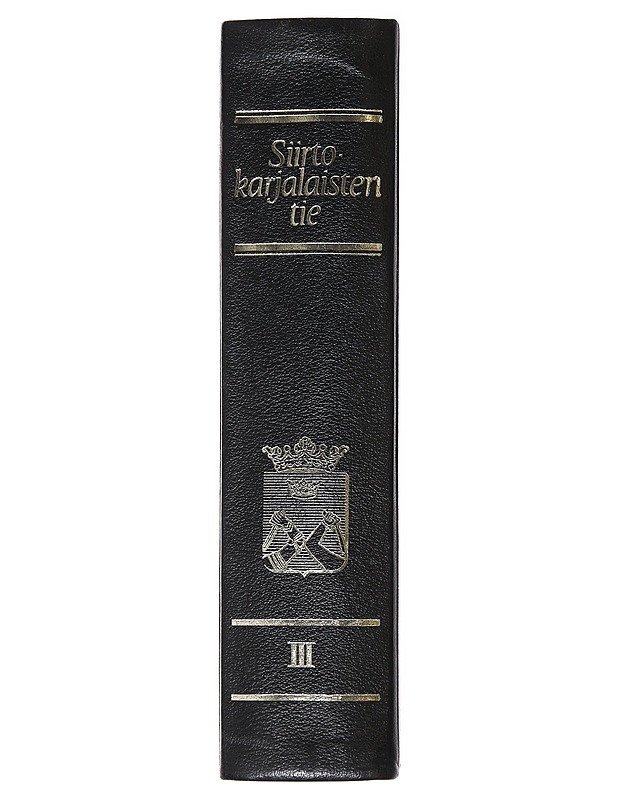 Siirtokarjalaisten tie III - Kaimo Kuivela, Pentti Haapasaari - Historiakirjat - 10105547246 - 1