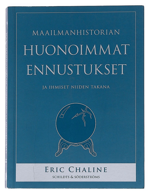 Maailmanhistorian huonoimmat ennustukset ja ihmiset niiden takana - Chaline, Eric - Historiakirjat - 10105547253 - 0