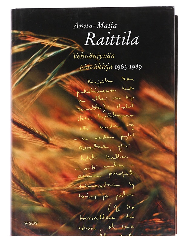 Vehnänjyvän päiväkirja 1963-1989 - Anna-Maija Raittila - Elämäkerrat ja muistelmat - 10105547323 - 0