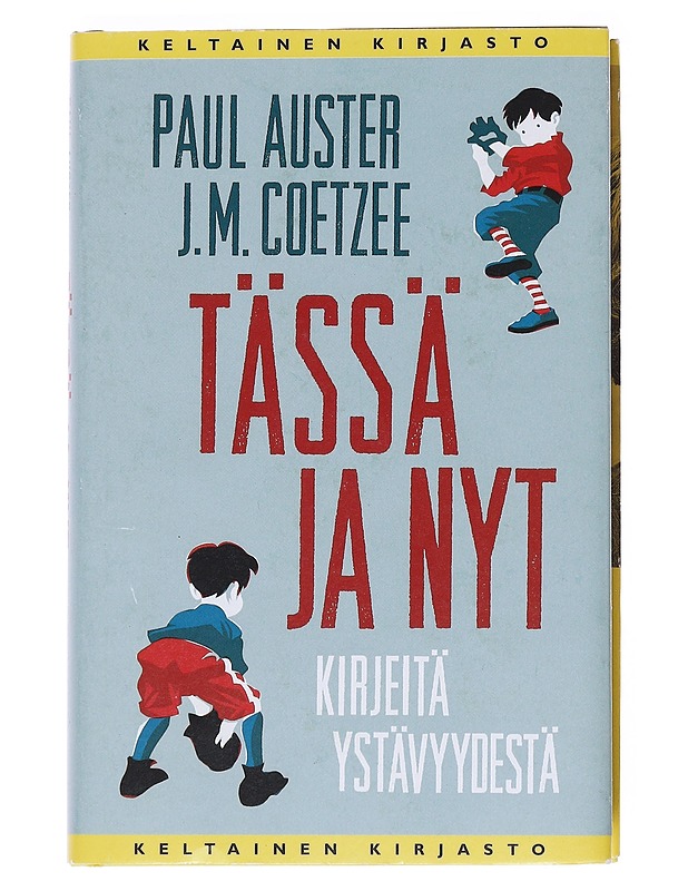 Tässä ja nyt : kirjeitä ystävyydestä - Auster, Paul - Romaanit ja novellit - 10105547352 - 0