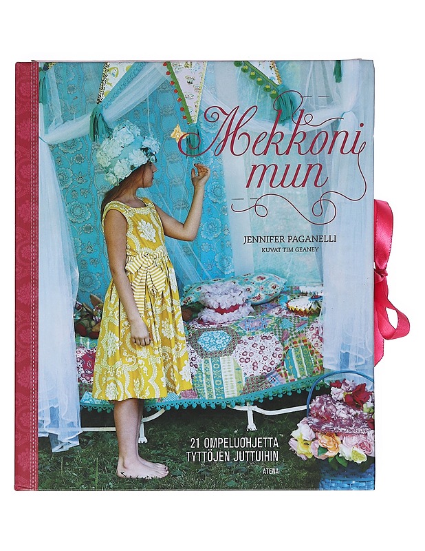 Mekkoni mun : 21 ompeluohjetta tyttöjen juttuihin - Paganelli, Jennifer - Tietokirjat ja oppaat - 10105547357 - 0