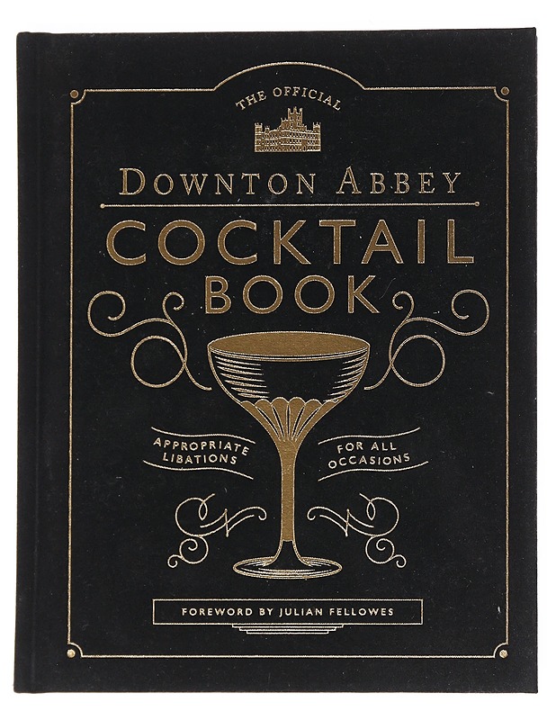 The official Downton Abbey cocktail book - Bustamante, Lou - Ruokakirjat - 10105547365 - 0