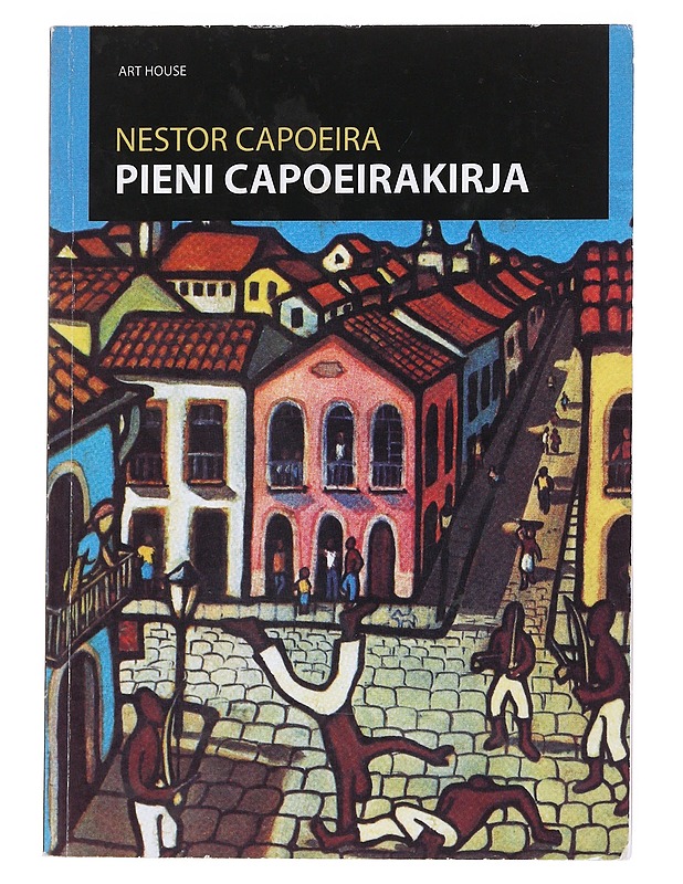 Pieni capoeirakirja - Capoeira, Nestor - Tietokirjat ja oppaat - 10105547384 - 0