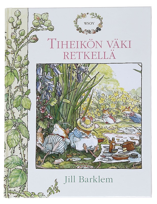 Tiheikön väki retkellä - Jill Barklem - Lastenkirjat - 10105547400 - 0
