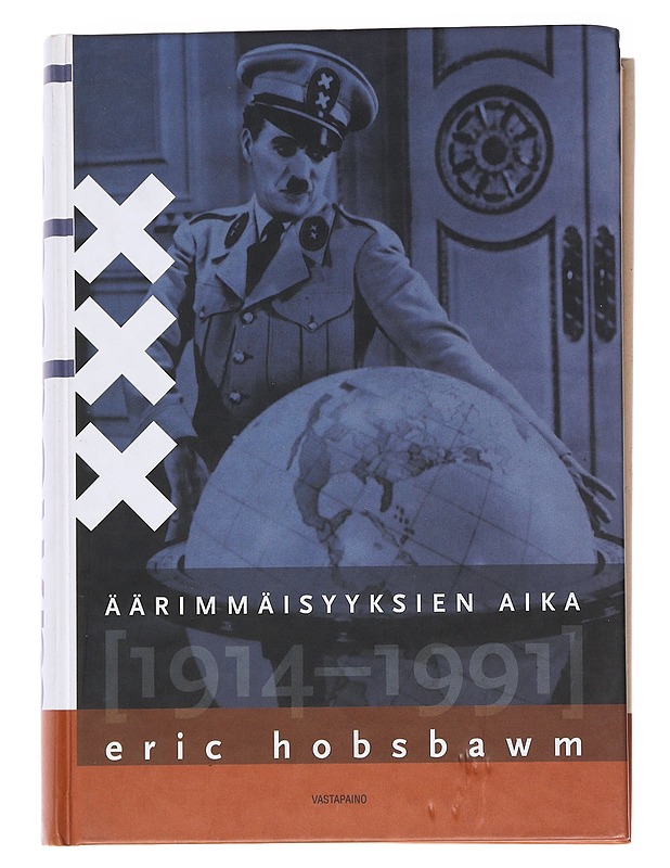 Äärimmäisyyksien aika : lyhyt 1900-luku (1914-1991) - Hobsbawm, Eric - Historiakirjat - 10105547413 - 0