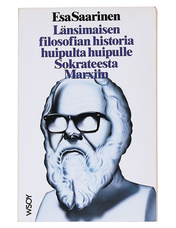 Länsimaisen filosofian historia huipulta huipulle Sokrateesta Marxiin - Esa Saarinen - Tietokirjat ja oppaat - 10105547418 - 0
