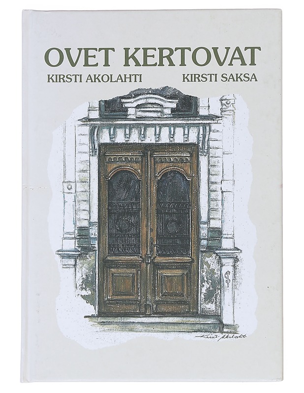 Ovet kertovat - Akolahti, Kirsti - Kaunokirjallisuus - 10105547420 - 0