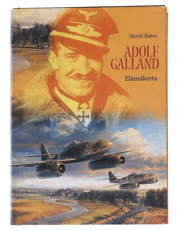 Adolf Galland : elämäkerta - Baker, David - Elämäkerrat ja muistelmat - 10105547425 - 0