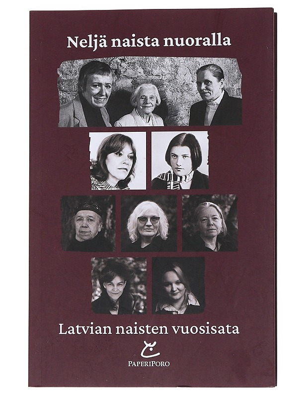 Neljä naista nuoralla : Latvian naisten vuosisata - Skuji?a, Austra - Elämäkerrat ja muistelmat - 10105547429 - 0