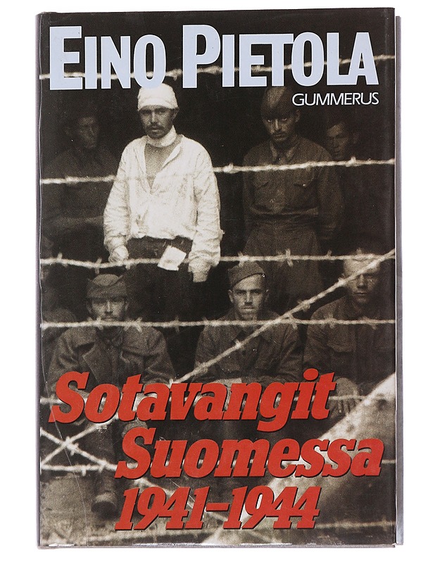 Eino Pietola : Sotavangit Suomessa 1941-1944 - Tietokirjat ja oppaat - 10105547432 - 0
