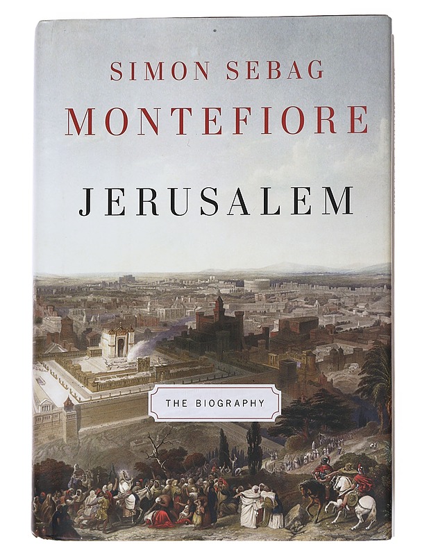 Jerusalem : the biography - Simon Sebag Montefiore - Historiakirjat - 10105547444 - 0