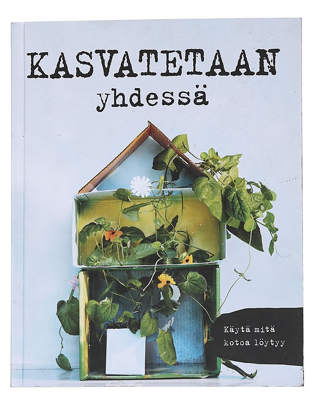 Kasvatetaan Yhdessä -Maria Thörn - Tietokirjat ja oppaat - 10105547459 - 0