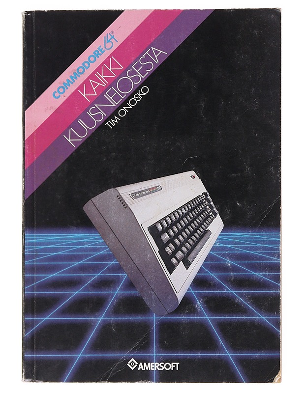 Kaikki kuusnelosesta : Commodore 64 - Onosko, Tim - Tietokirjat - 10105547475 - 0