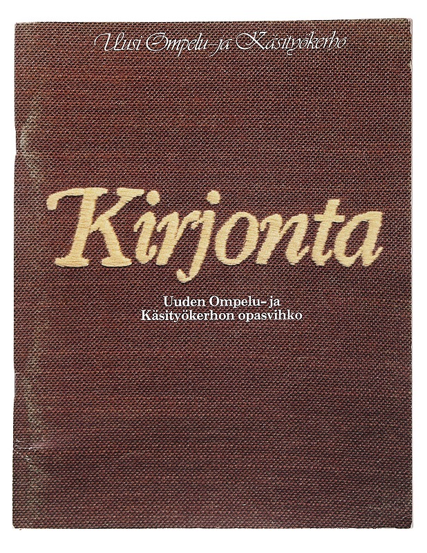 Kirjonta : Uuden ompelu- ja käsityökerhon opasvihko - Uusi ompelu- ja käsityökerho - Tietokirjat ja oppaat - 10105547481 - 0