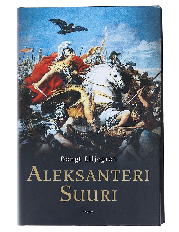Aleksanteri Suuri - Bengt Liljegren - Elämäkerrat ja muistelmat - 10105547528 - 0