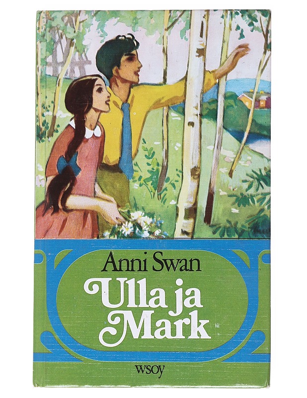 Kootut kertomukset 6, Ulla ja Mark - Anni Swan - Lastenkirjat - 10105547530 - 0