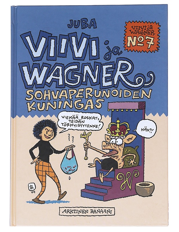 Sohvaperunoiden kuningas Juba Kirjasarja - Viivi ja Wagner - Lastenkirjat - 10105547536 - 0