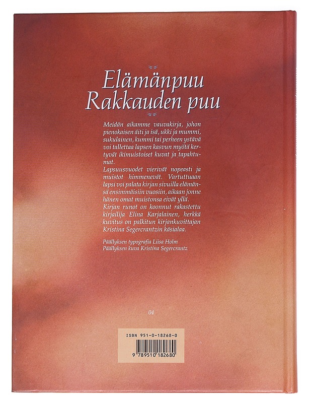 Elämänpuu, rakkauden puu : ihmisille, joiden lähellä on lapsi - Karjalainen, Elina - Tietokirjat ja oppaat - 10105547545 - 1