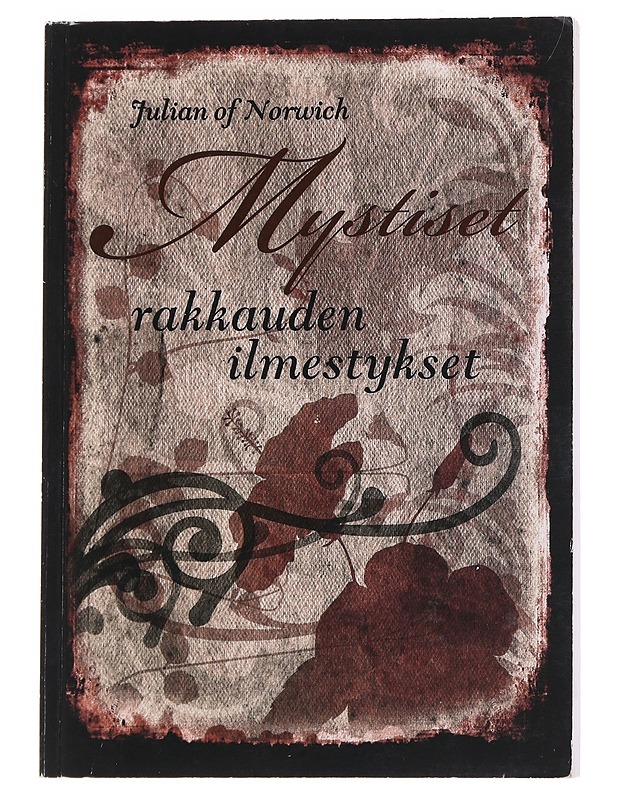 Mystiset rakkauden ilmestykset - Juliana, Norwichlainen - Tietokirjat ja oppaat - 10105547554 - 0