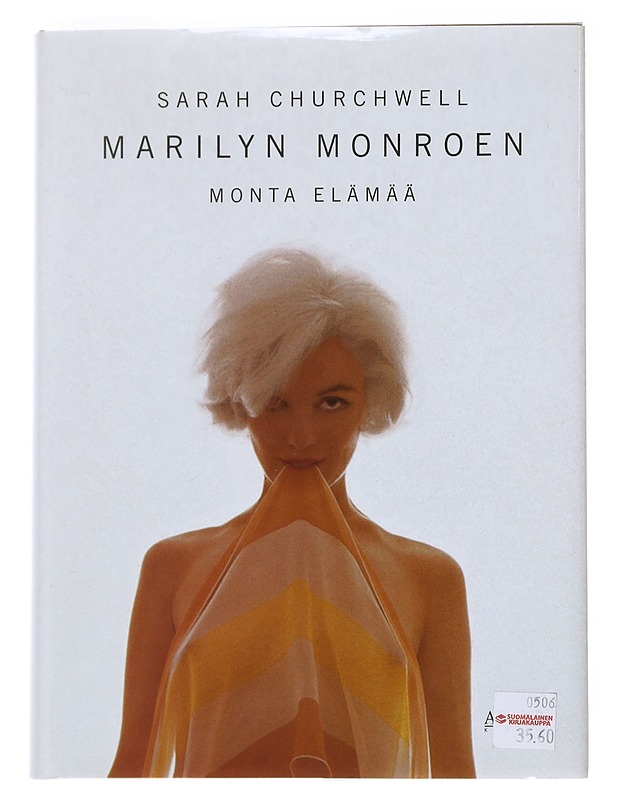Marilyn Monroen monta elämää - Churchwell, Sarah - Elämäkerrat ja muistelmat - 10105547620 - 0