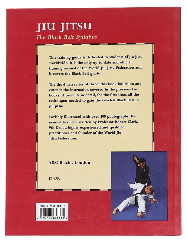 Jiu jitsu : the black belt syllabus : the official World Jiu Jitsu Federation training manual - Robert Clark - Tietokirjat ja oppaat - 10105547632 - 1