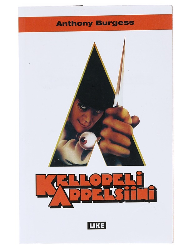 Kellopeliappelsiini - Burgess, Anthony - Fantasia- ja scifi - 10105547637 - 0