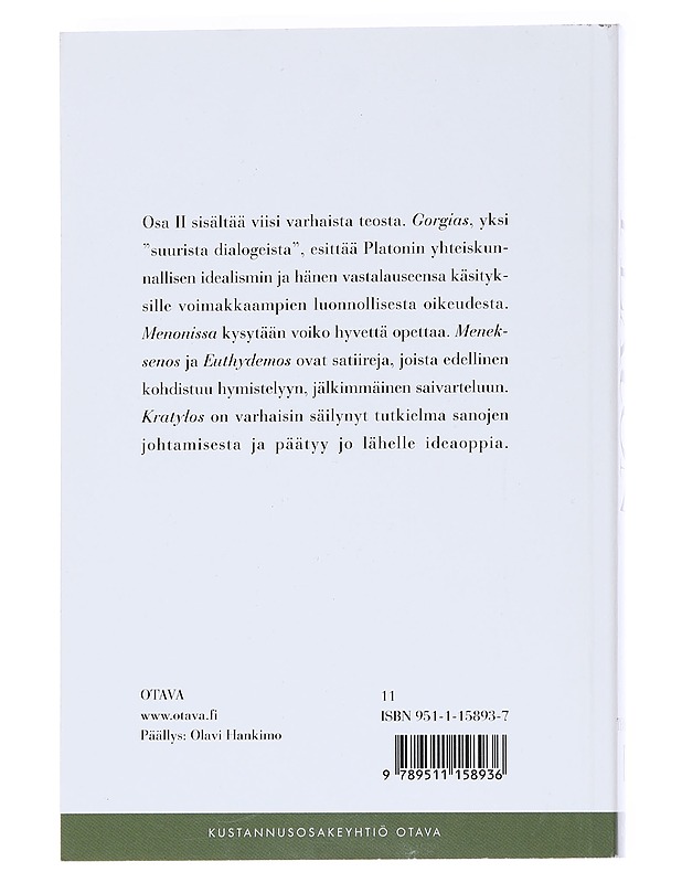 Teokset. Toinen osa, Gorgias ; Menon ; Meneksenos ; Euthydemos ; Kratylos - Platon - Tietokirjat ja oppaat - 10105547640 - 1