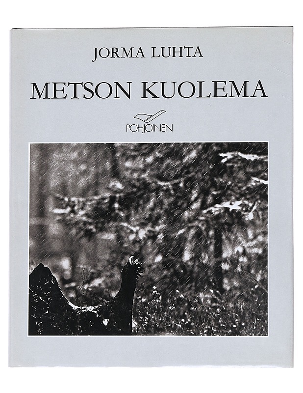 Metson kuolema - Jorma Luhta - Romaanit ja novellit - 10105547643 - 0