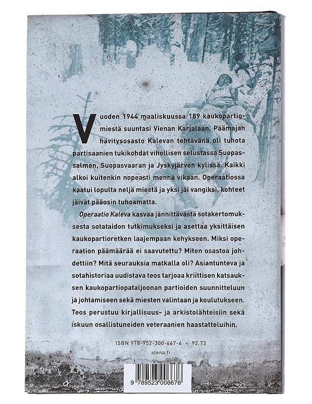 Operaatio Kaleva : Päämajan kaukopartioiden suurin isku ja sen taustat - Pekka Turunen - Historiakirjat - 10105547644 - 1