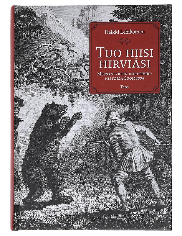 Tuo hiisi hirviäsi - Heikki Lehikoinen - Historiakirjat - 10105547648 - 0