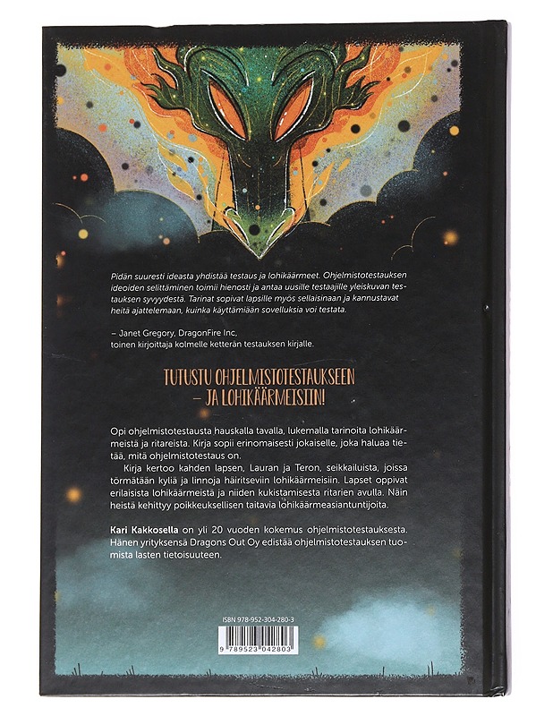 Dragons out! : lohikäärmeistä, ritareista ja ohjelmistotestauksesta - Kakkonen, Kari - Tietokirjat ja oppaat - 10105547695 - 1