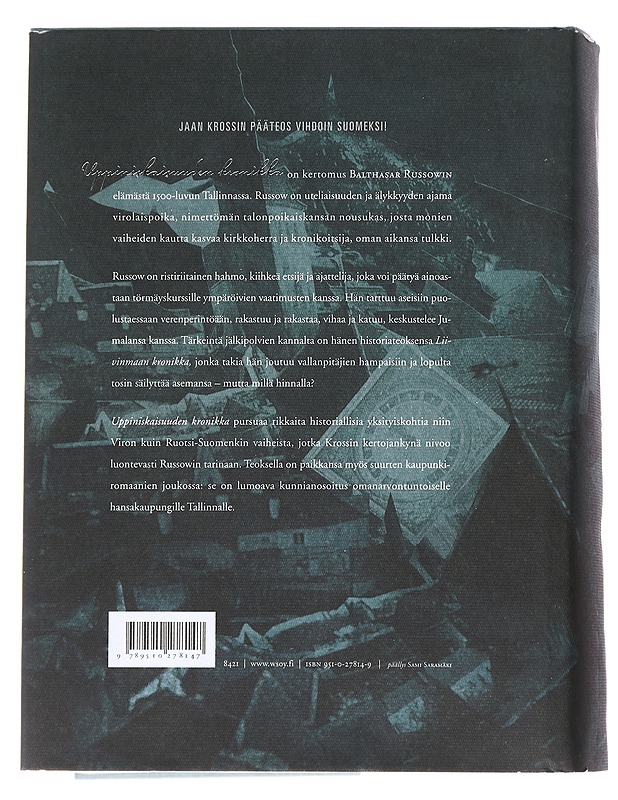 Uppiniskaisuuden kronikka : Balthasar Russowin tarina - Kross, Jaan - Romaanit ja novellit - 10105547702 - 1