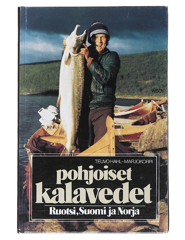 Pohjoiset kalavedet : Ruotsi, Suomi ja Norja - Teuvo Hahl-Marjokorpi - Tietokirjat ja oppaat - 10105547703 - 0