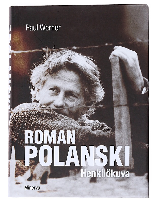 Roman Polanski : henkilökuva - Werner, Paul, kirjoittaja - Elämäkerrat ja muistelmat - 10105547744 - 0