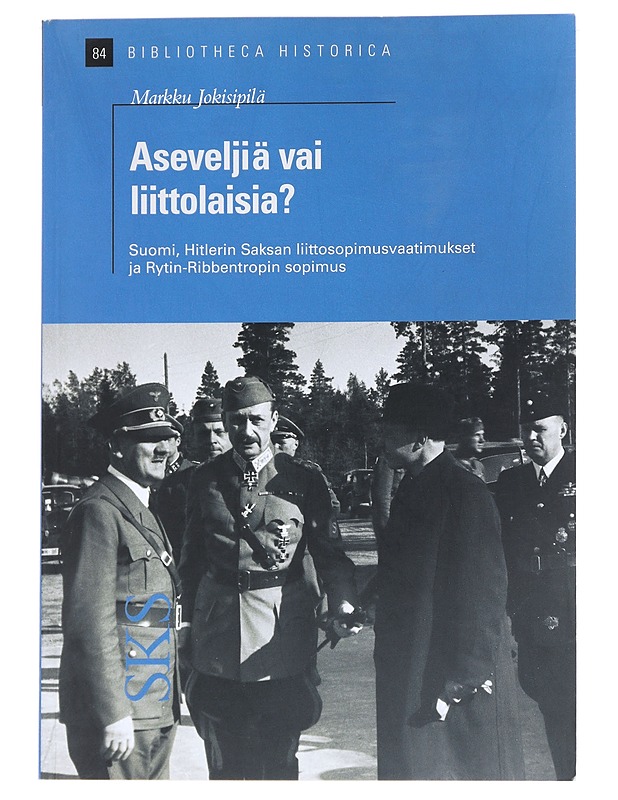 Aseveljiä vai liittolaisia? - Markku Jokisipilä - Tietokirjat ja oppaat - 10105547759 - 0