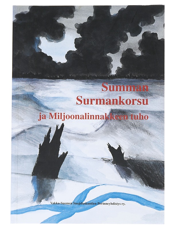 Summan surmankorsu ja Miljoonalinnakkeen tuho - Gösta Karlsson - Elämäkerrat ja muistelmat - 10105547763 - 0
