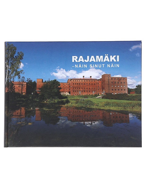 Rajamäki : näin sinut näin - Iso-Herttua, Jukka - Historiakirjat - 10105547762 - 0
