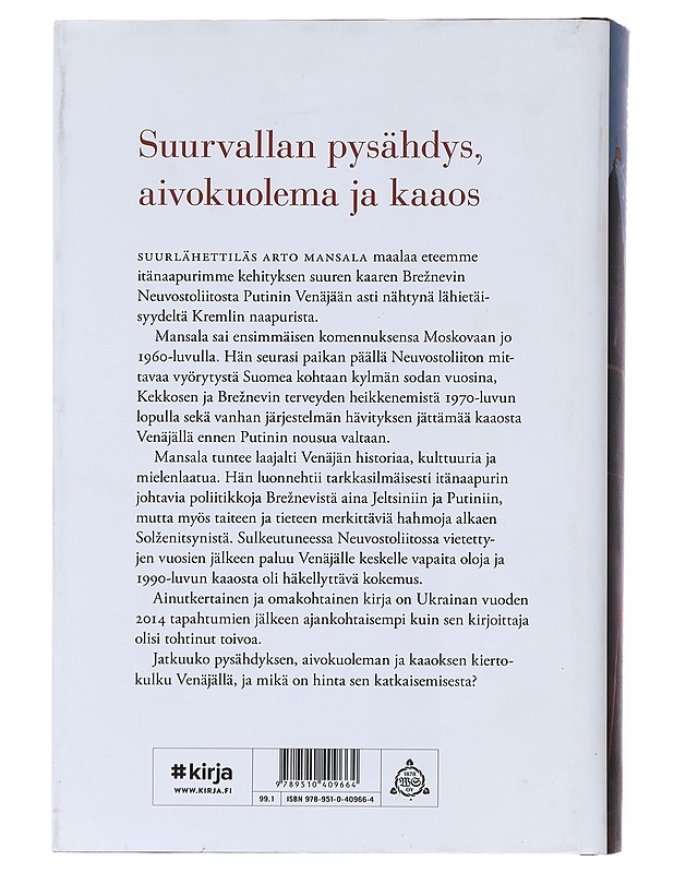 Kohti kaaoksen pitkää yötä : kolme kautta Moskovassa - Arto Mansala - Elämäkerrat ja muistelmat - 10105547782 - 1