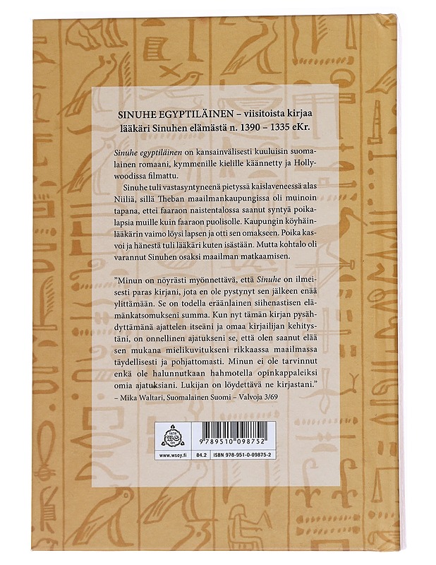 Sinuhe egyptiläinen : viisitoista kirjaa lääkäri Sinuhen elämästä n. 1390-1335 e.Kr - Waltari, Mika - Historiakirjat - 10105547783 - 1