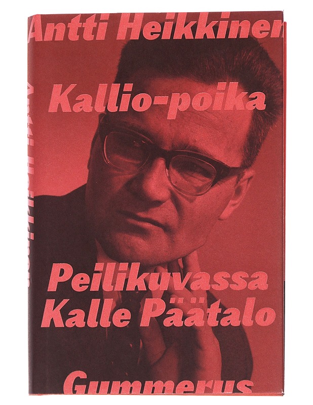 Kallio-poika : peilikuvassa Kalle Päätalo - Heikkinen, Antti - Elämäkerrat ja muistelmat - 10105547808 - 0