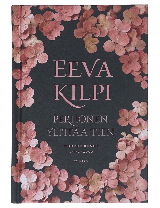 Perhonen ylittää tien : kootut runot 1972-2000 - Eeva Kilpi - Romaanit ja novellit - 10105547829 - 0