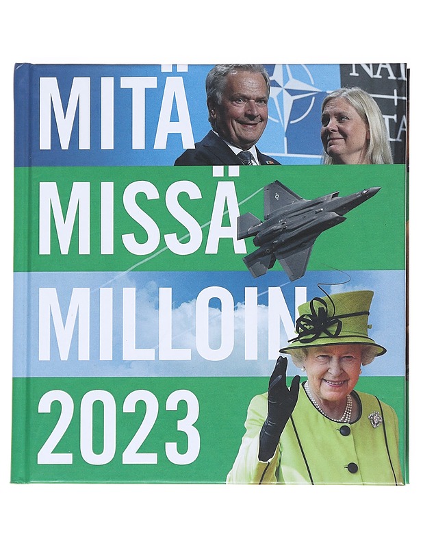 Mitä missä milloin 2023 : vuosikirja syyskuu 2021-elokuu 2022 - Böhling, Ulla - Tietokirjat ja oppaat - 10105547854 - 0