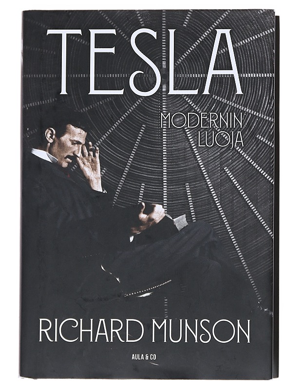Tesla : modernin luoja - Munson, Richard - Elämäkerrat ja muistelmat - 10105547858 - 0
