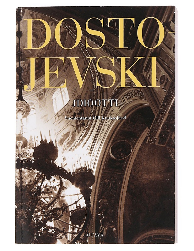 Idiootti : romaani - Dostojevski, F. M. - Romaanit ja novellit - 10105547865 - 0