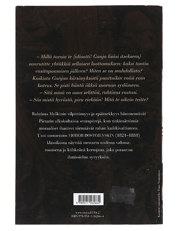 Idiootti : romaani - Dostojevski, F. M. - Romaanit ja novellit - 10105547865 - 1