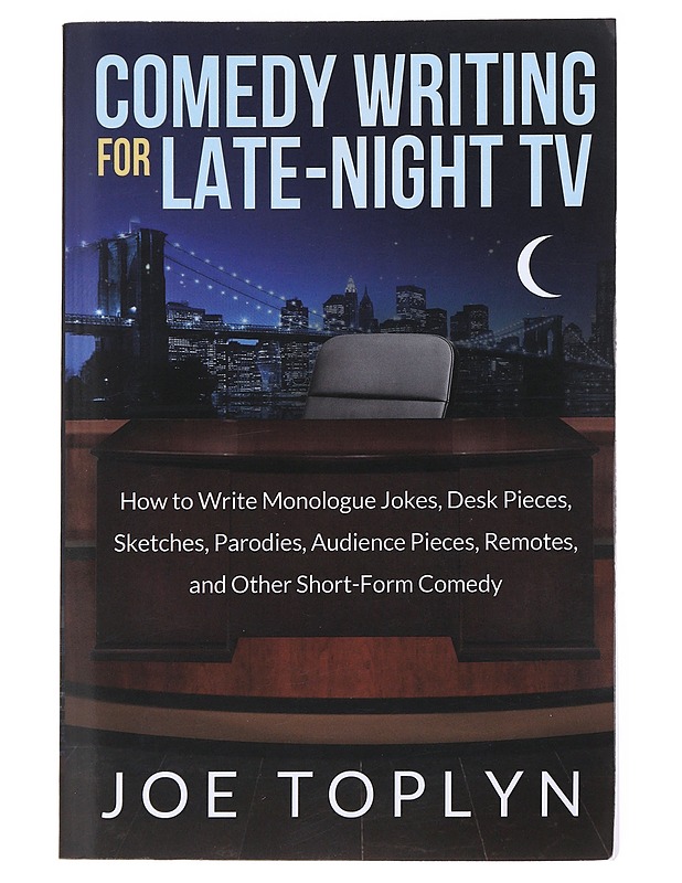 Comedy Writing For Late-Night TV - Joe Toplyn  - Tietokirjat ja oppaat - 10105547877 - 0