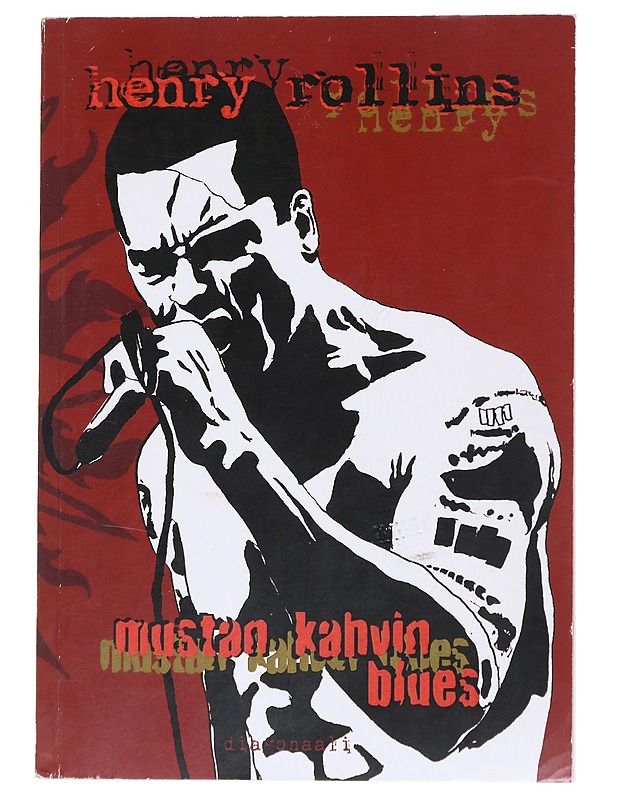 Mustan kahvin blues - Rollins, Henry - Musiikki- ja elokuvakirjat - 10105547880 - 0