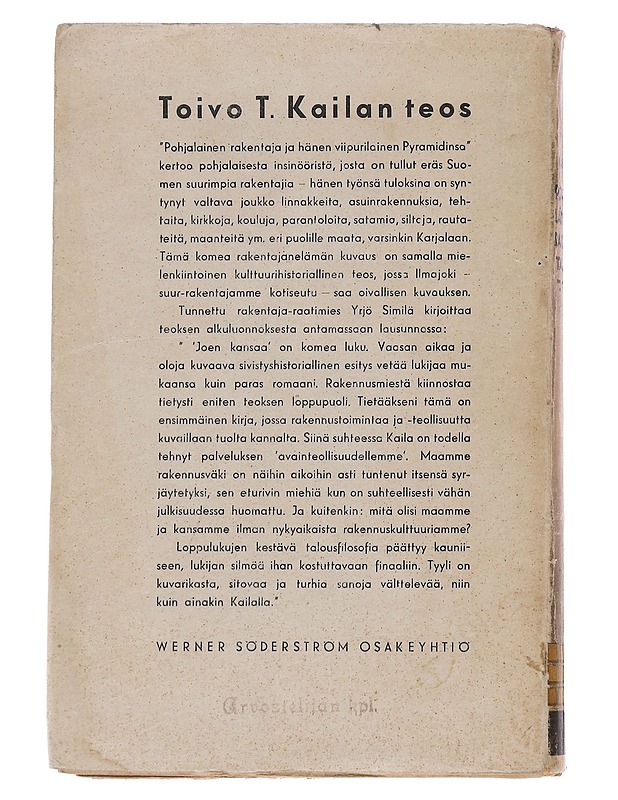 Pohjalainen rakentaja ja hänen viipurilainen pyramidinsa - Kaila, Toivo - Tietokirjat ja oppaat - 10105547893 - 1
