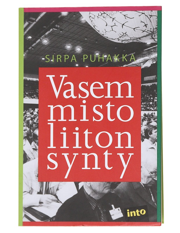 Vasemmistoliiton synty - Sirpa Puhakka - Historiakirjat - 10105547911 - 0