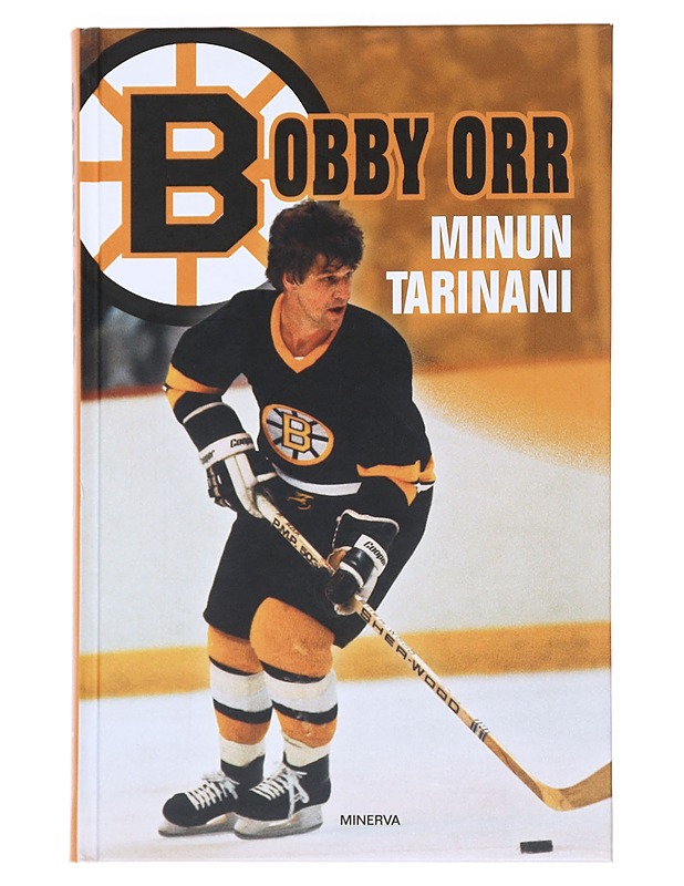 Bobby Orr : minun tarinani - Orr, Bobby - Elämäkerrat ja muistelmat - 10105547920 - 0
